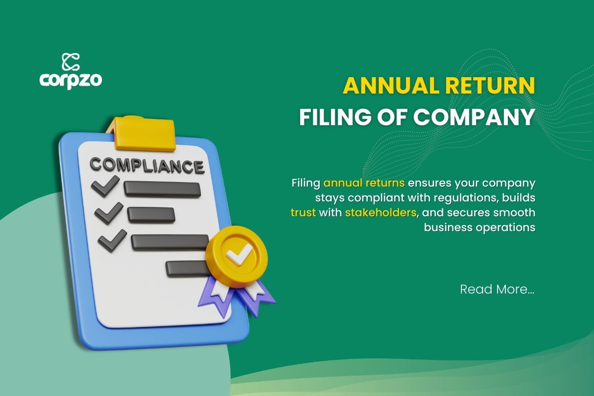 Annual Return Filing of Company, annual compliance requirements under the Companies Act, 2013, Key compliance requirements include, Importance of Annual Compliance for Companies, Annual Compliance, Documents required for the Annual Filing of a Company 