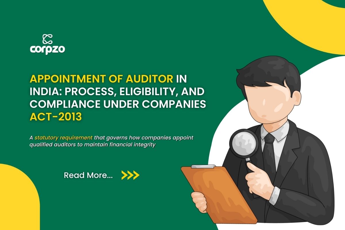 Appointment of Auditor in India: Process, Eligibility, and Compliance under Companies Act, 2013