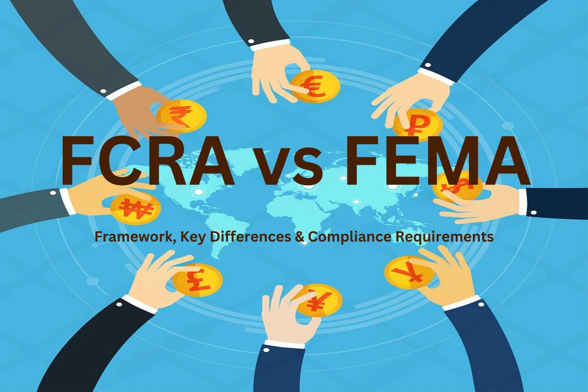 FCRA vs FEMA India, Foreign Contribution Compliance, FEMA Regulations 2025, Corpzo Legal Advisory